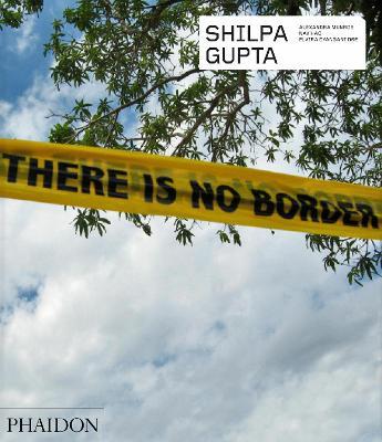 Shilpa Gupta - Alexandra Munroe,Nav Haq,Elvira Dyangani Ose - copertina