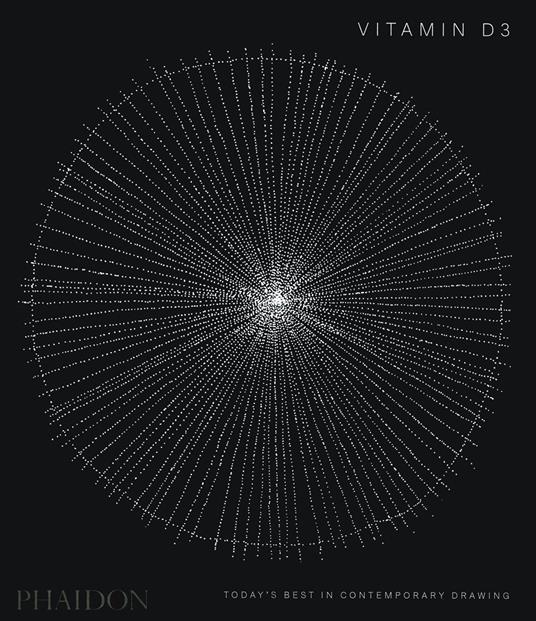 Vitamin D3: Today's Best in Contemporary Drawing - Phaidon Editors - cover