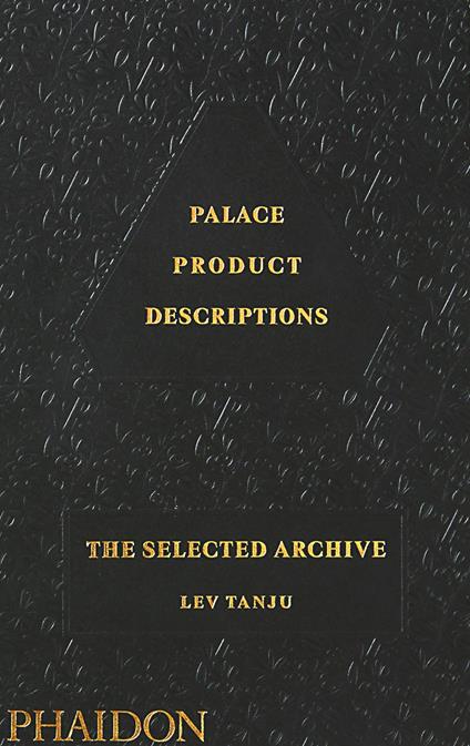 Palace product descriptions. The selected archive. Ediz. a colori - Tanju Lev - copertina