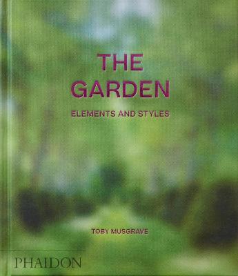 The garden. Elements and styles - Toby Musgrave - copertina