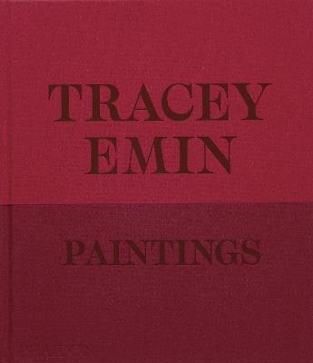Tracey Emin. Paintings - David Dawson,Jennifer Higgie - copertina