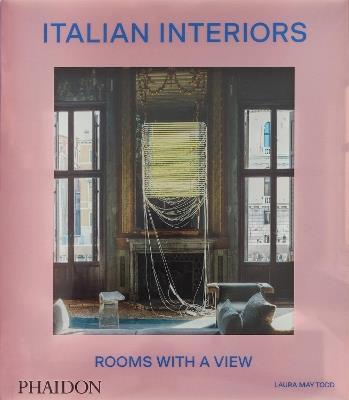 Italian interiors. Rooms with a view - Laura May Todd - copertina