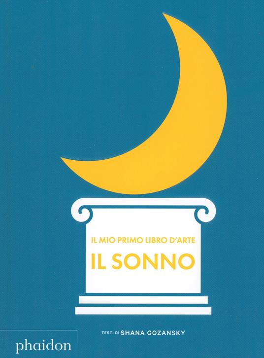 Il mio primo libro d'arte. Il sonno - Shana Gozansky - copertina