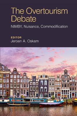 The Overtourism Debate: NIMBY, Nuisance, Commodification - cover