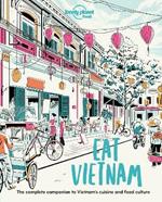 Lonely Planet Eat Vietnam