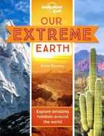Lonely Planet Kids Our Extreme Earth