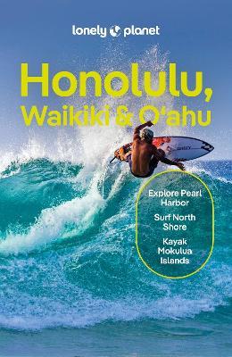 Lonely Planet Honolulu Waikiki & Oahu - Lonely Planet,Ryan Berkmoes Ver,Sarah Etinas - cover