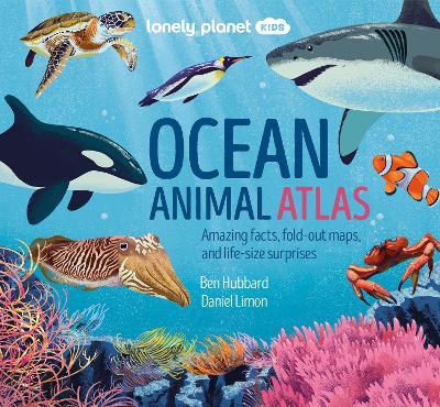 Lonely Planet Kids Ocean Animal Atlas - Lonely Planet Kids - cover