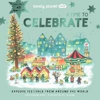 Lonely Planet Kids A Time to Celebrate - Lonely Planet Kids,Kate Baker - cover