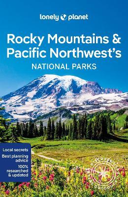 Lonely Planet Rocky Mountains & Pacific Northwest's National Parks - Lonely Planet,Carolyn McCarthy,Catherine Bodry - cover
