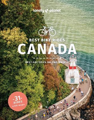 Lonely Planet Best Bike Rides Canada - Lonely Planet,Robert Isenberg,Jeff Bartlett - cover