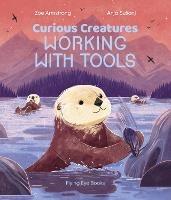 Curious Creatures Working With Tools - Zoë Armstrong - cover