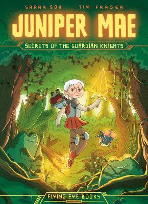 Juniper Mae: Secrets of the Guardian Knights - Sarah Soh - cover