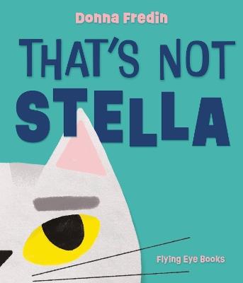 That's Not Stella - Donna Fredin - cover
