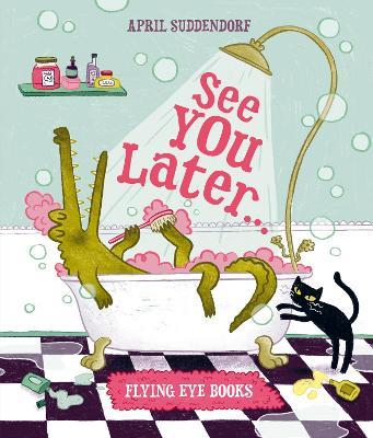 See You Later... - April Suddendorf - cover
