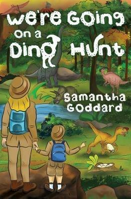 We're Going on a Dino Hunt - Samantha Goddard - cover