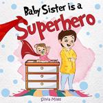 Baby Sister is a Superhero