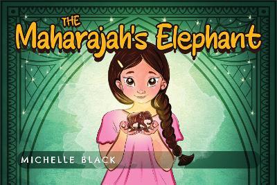 The Maharajah's Elephant - Michelle Black - cover