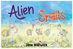 Alien Snails: Adventures on Earth.