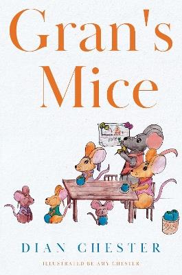 Gran's Mice - Dian Chester - cover