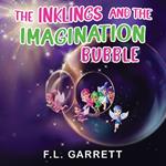 The Inklings and The Imagination Bubble