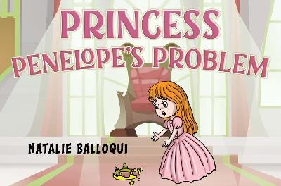 Princess Penelope’s Problem - Natalie Balloqui - cover