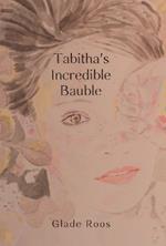 Tabitha's Incredible Bauble