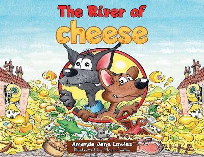 The River of Cheese - Amanda Jane Lowles - cover