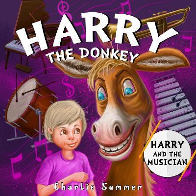 Harry the Donkey - Harry and the Musician - Charlie Summer - cover