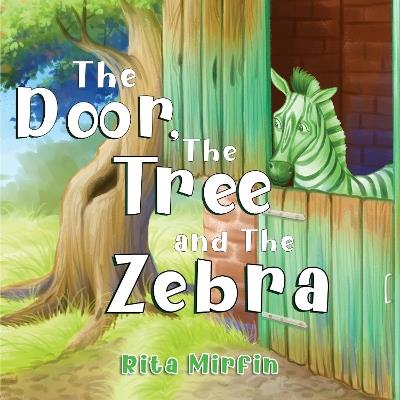The Door The Tree and The Zebra - RITA MIRFIN - cover