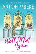 We'll Meet Again: The romantic new novel from Sunday Times bestselling author Anton Du Beke