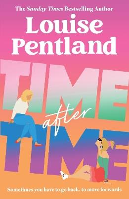 Time After Time: The must-read novel from Sunday Times bestselling author Louise Pentland - Louise Pentland - cover