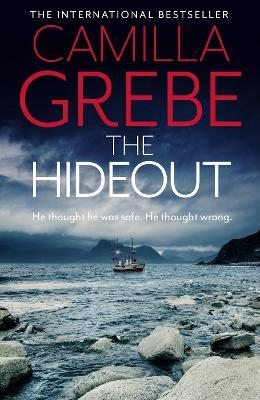 The Hideout: The tense new thriller from the award-winning, international bestselling author - Camilla Grebe - cover