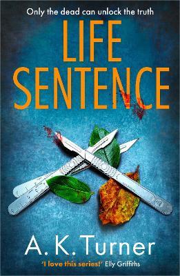 Life Sentence: An intriguing new case for Camden forensic sleuth Cassie Raven - A. K. Turner - cover