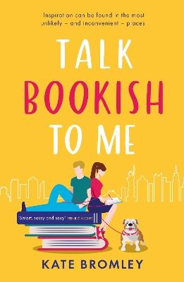 Talk Bookish to Me: The perfect laugh-out-loud romcom to curl up with this Christmas - Kate Bromley - cover