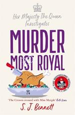 Murder Most Royal: The brand-new murder mystery from the author of THE WINDSOR KNOT