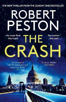 The Crash: The brand new explosive thriller from Britain's top political journalist - Robert Peston - cover