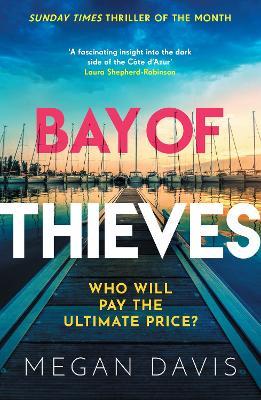 Bay of Thieves: Immerse yourself in the sun-soaked Sunday Times Thriller of the Month - Megan Davis - cover