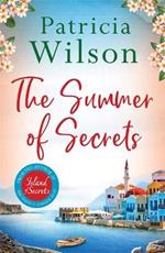 The Summer of Secrets: Escape into a Gripping Story of Family, Secrets and War