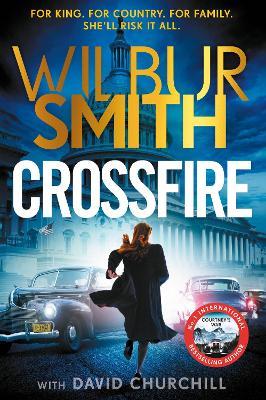 Crossfire: THE BRAND NEW COURTNEY SERIES EPIC FOR 2025 - Wilbur Smith,David Churchill - cover