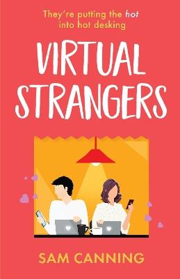 Virtual Strangers: 'Funny, sweet, and full of warmth' Beth Reekles, author of The Kissing Booth - Sam Canning - cover