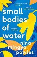 Small Bodies of Water - Nina Mingya Powles - cover