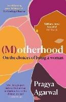 (M)otherhood: On the choices of being a woman