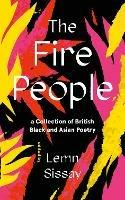 The Fire People: A Collection of British Black and Asian Poetry