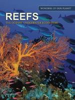 Reefs: The Oceans' Underwater Ecosystems