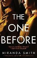 The One Before: A totally gripping suspense thriller with a shocking twist