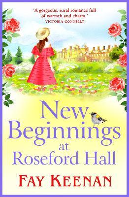 New Beginnings at Roseford Hall: Escape to the country for a BRAND NEW heartwarming series from Fay Keenan - Fay Keenan - cover