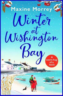 Winter at Wishington Bay: A heartwarming, uplifting romance from Maxine Morrey - Maxine Morrey - cover