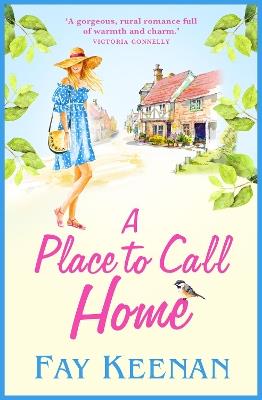 A Place To Call Home: A heartwarming novel of finding love in the countryside - Fay Keenan - cover