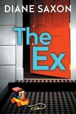 The Ex: A gripping psychological crime thriller